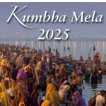 MAHA KUMBH 2025: A Sacred Gathering of Faith, Unity and Harmony